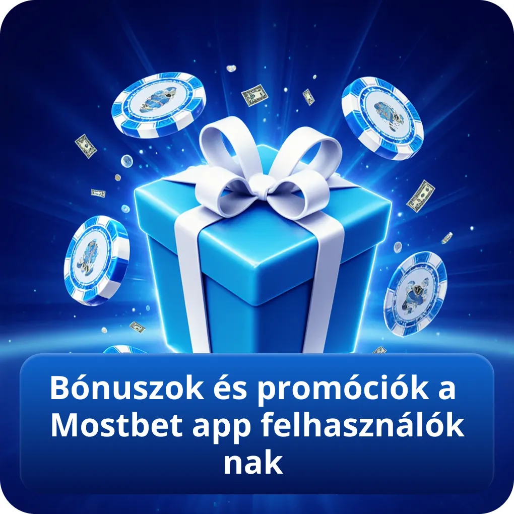 Bónuszok és promóciók a Mostbet app felhasználóknak